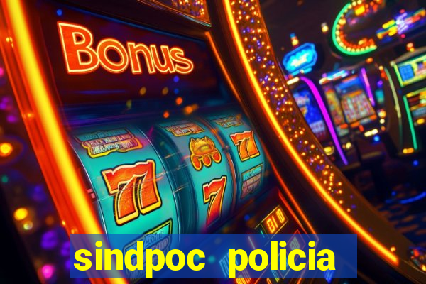 sindpoc policia civil bahia