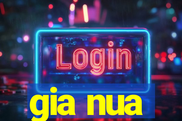 gia nua
