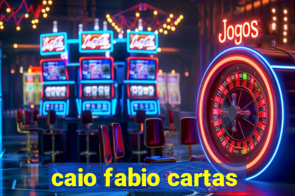 caio fabio cartas