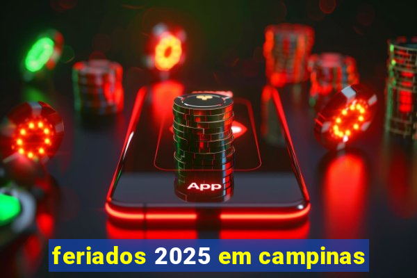 feriados 2025 em campinas