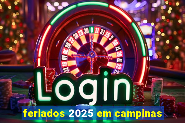 feriados 2025 em campinas
