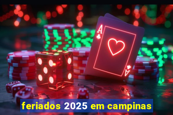 feriados 2025 em campinas
