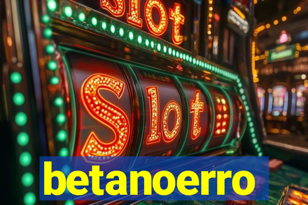 betanoerro