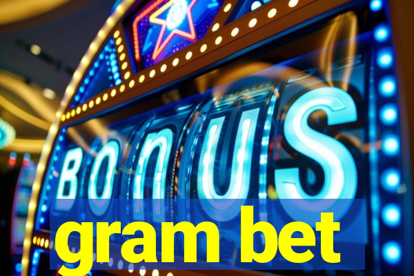 gram bet