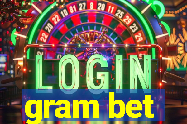 gram bet