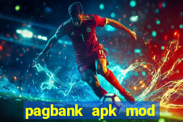 pagbank apk mod dinheiro infinito