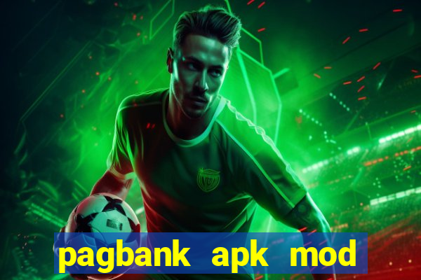 pagbank apk mod dinheiro infinito