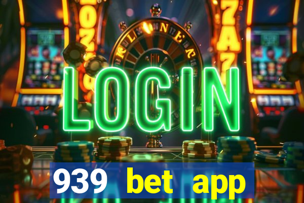 939 bet app download apk