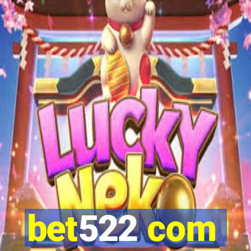 bet522 com