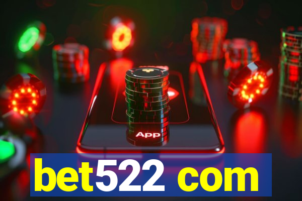bet522 com