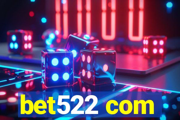 bet522 com