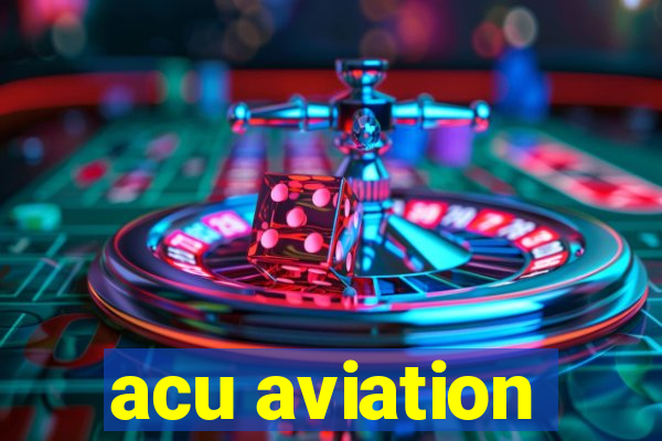 acu aviation