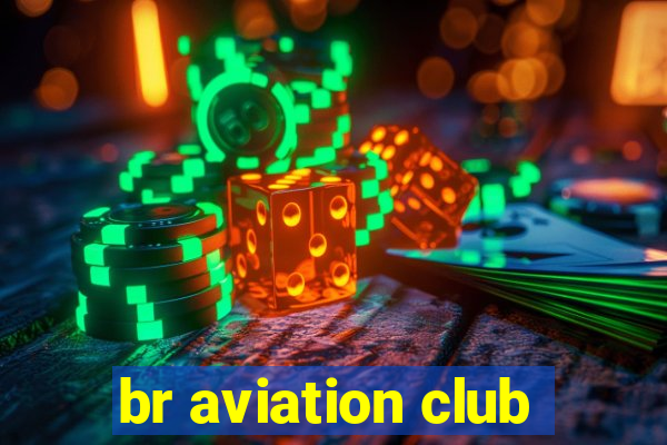br aviation club