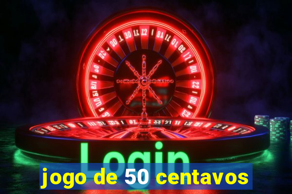 jogo de 50 centavos