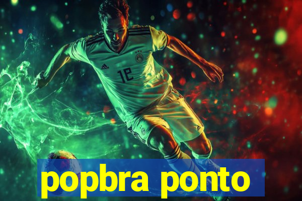 popbra ponto