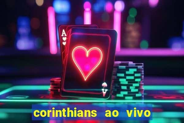 corinthians ao vivo multi canal