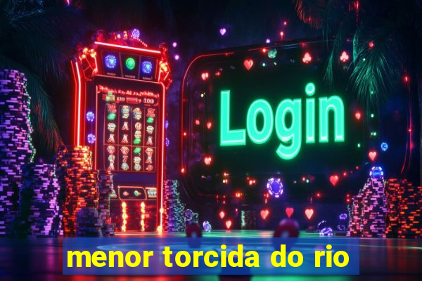menor torcida do rio