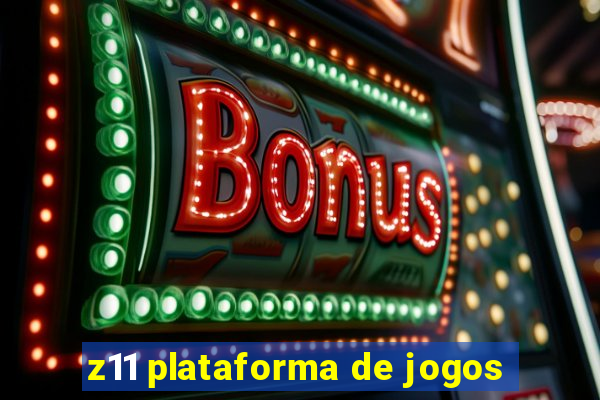 z11 plataforma de jogos