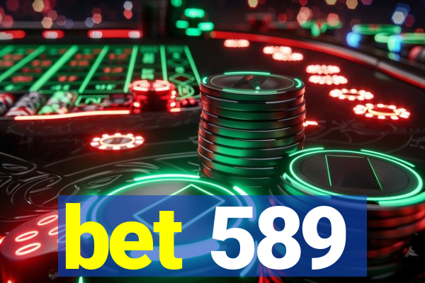 bet 589