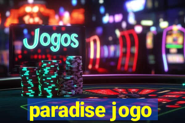 paradise jogo