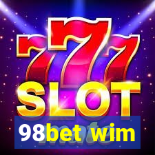 98bet wim