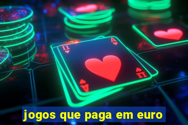 jogos que paga em euro