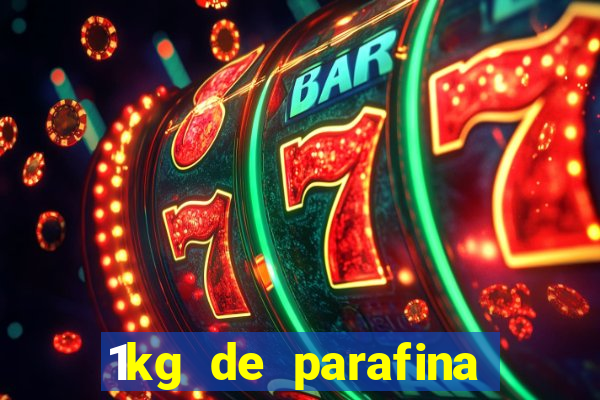 1kg de parafina rende quantos ml