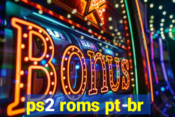 ps2 roms pt-br
