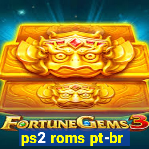 ps2 roms pt-br