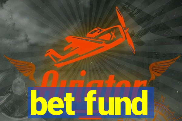 bet fund