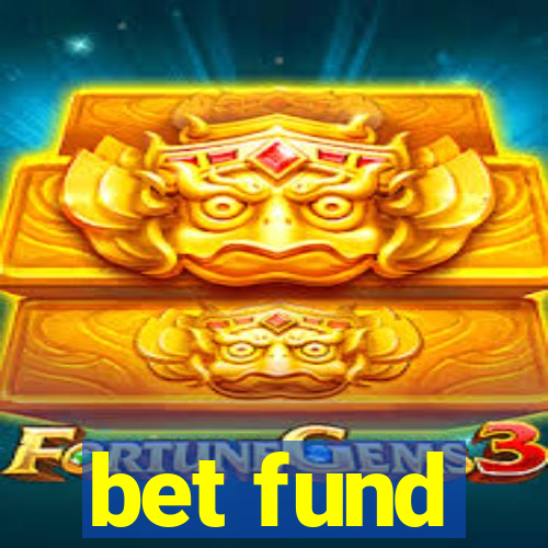bet fund