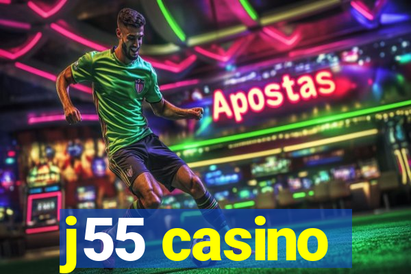 j55 casino