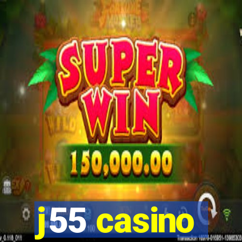 j55 casino