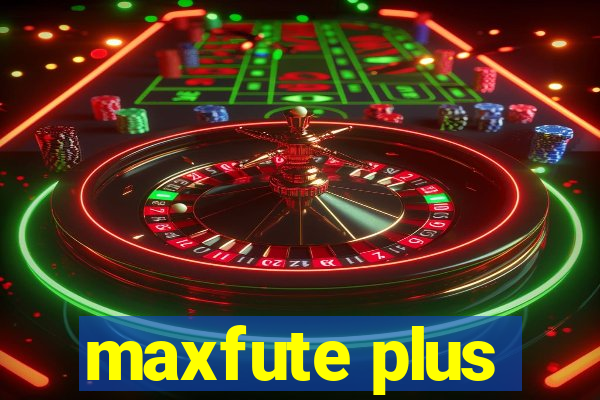 maxfute plus