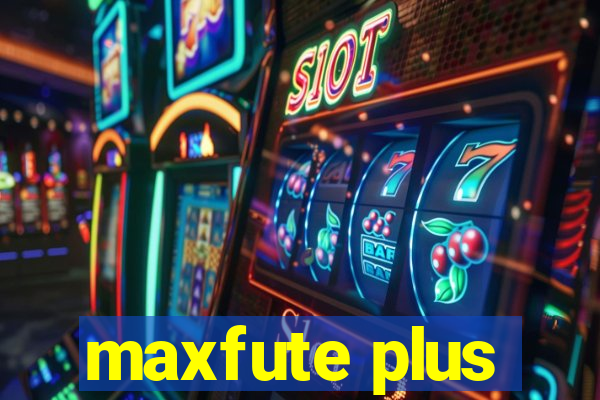 maxfute plus