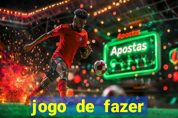 jogo de fazer dinheiro falso