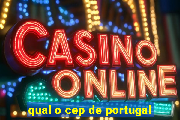 qual o cep de portugal
