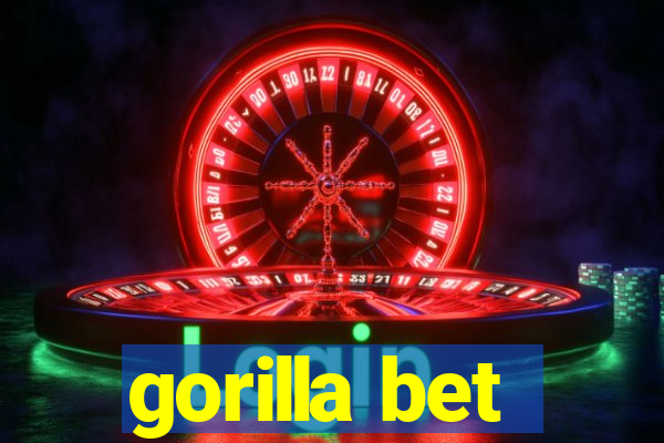 gorilla bet