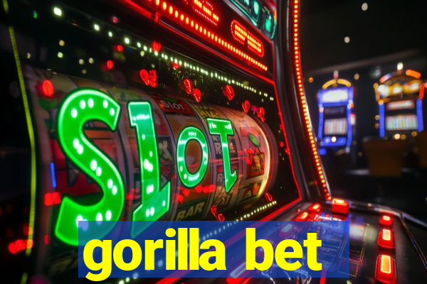 gorilla bet
