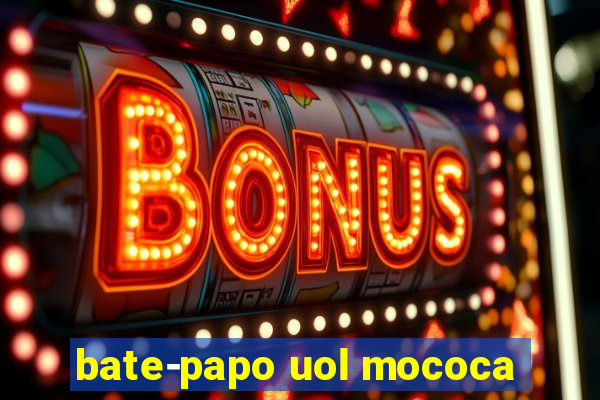 bate-papo uol mococa