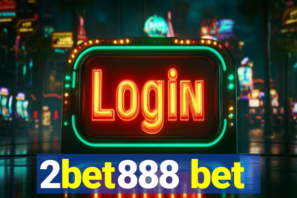 2bet888 bet
