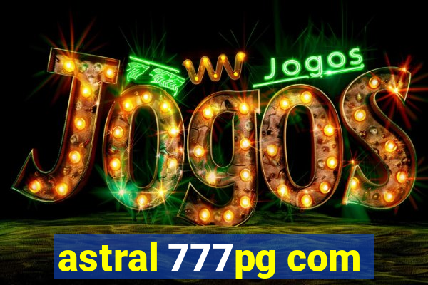 astral 777pg com