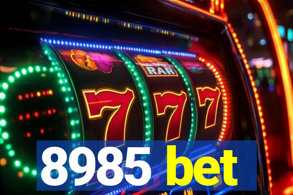 8985 bet
