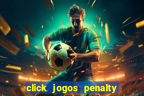 click jogos penalty fever brasil