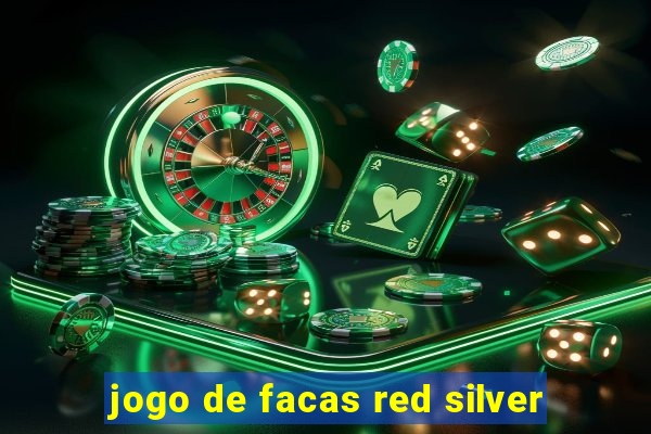 jogo de facas red silver