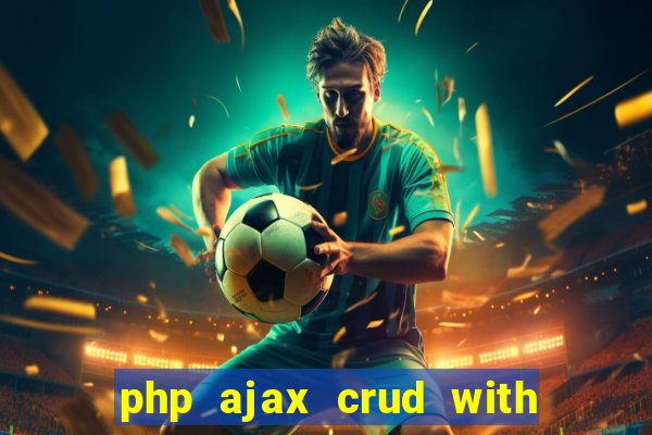 php ajax crud with datatables and bootstrap modals