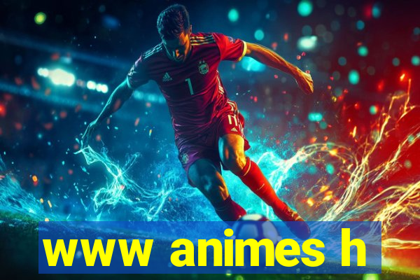 www animes h