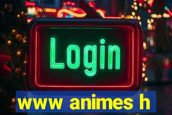 www animes h