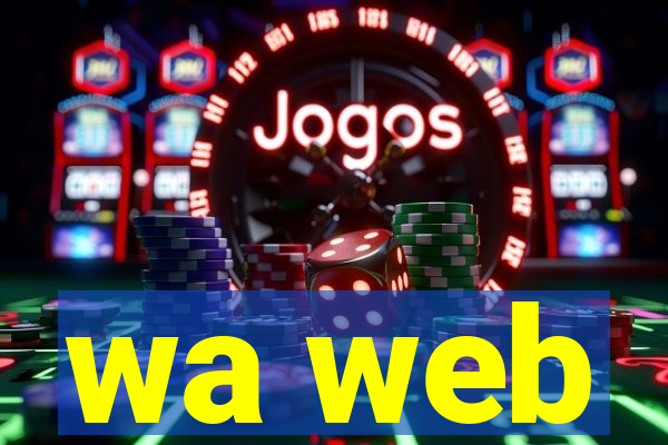 wa web