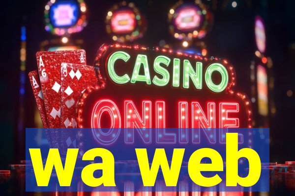 wa web